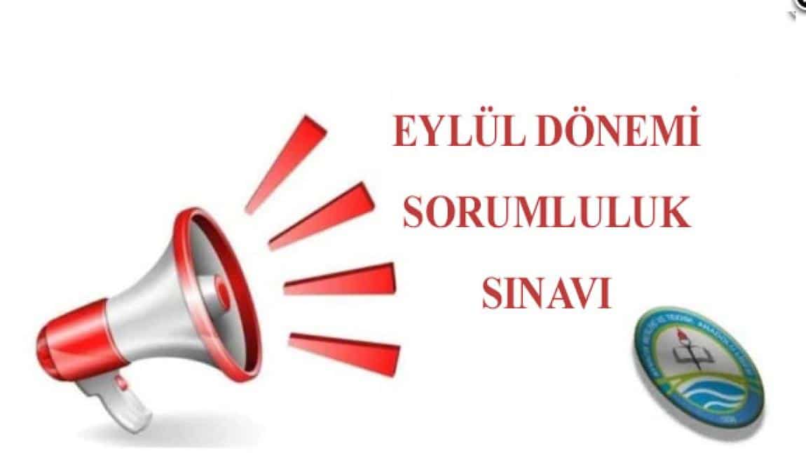 EYLÜL DÖNEMİ SORUMLULUK SINAVI